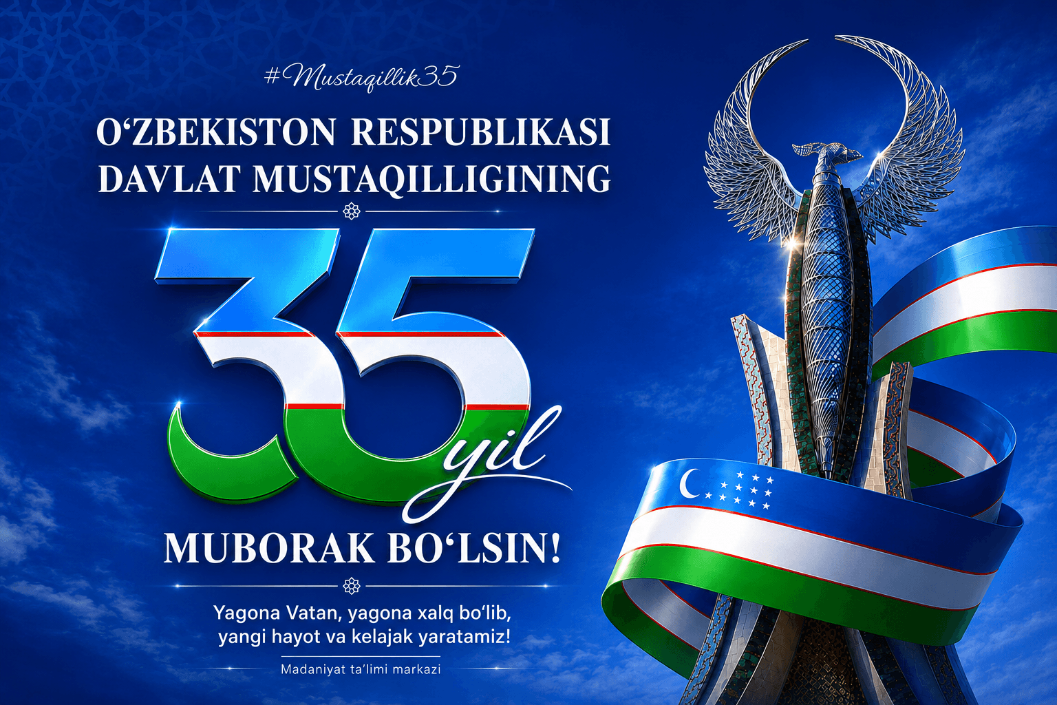 MUSTAQILLIGIMIZNING 35 YILLIGI MUBORAK BO‘LSIN!
